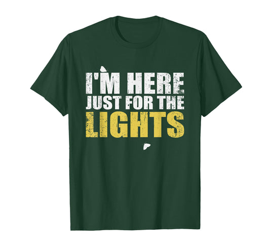 Just here for the lights funny Lighting Technician T-Shirt
