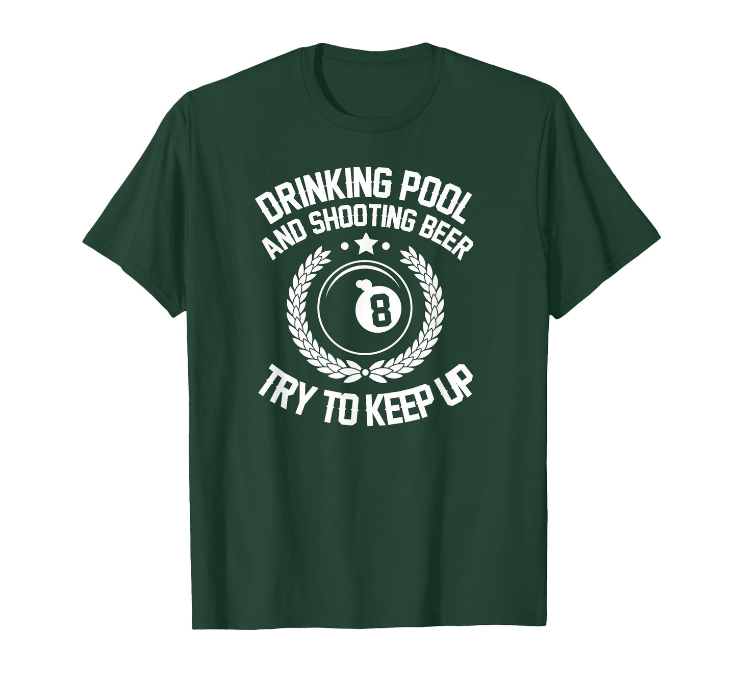 Drinking Pool and Shooting beer Funny Billiards gift present T-Shirt