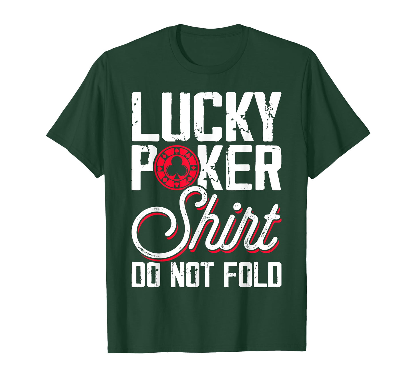 Lucky Poker Shirt Do Not Fold T-Shirt