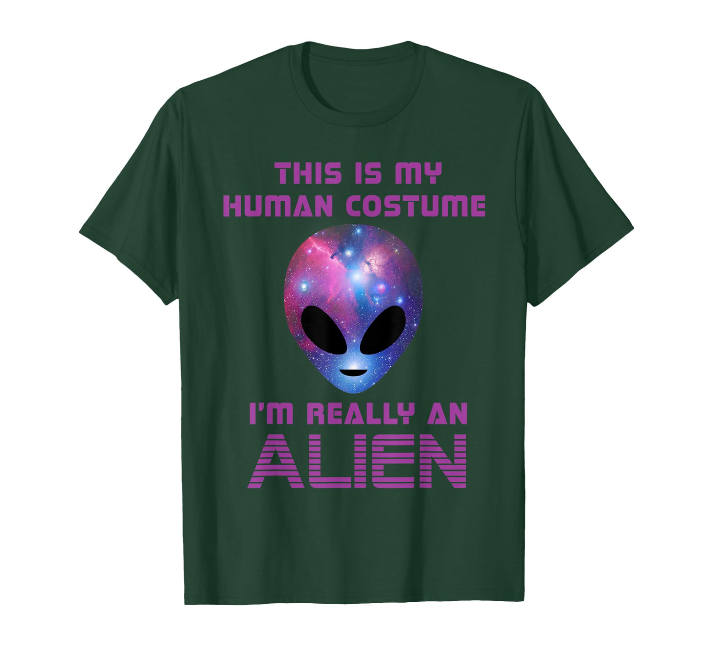 This is my Human Costume I'm really an Alien T-Shirt