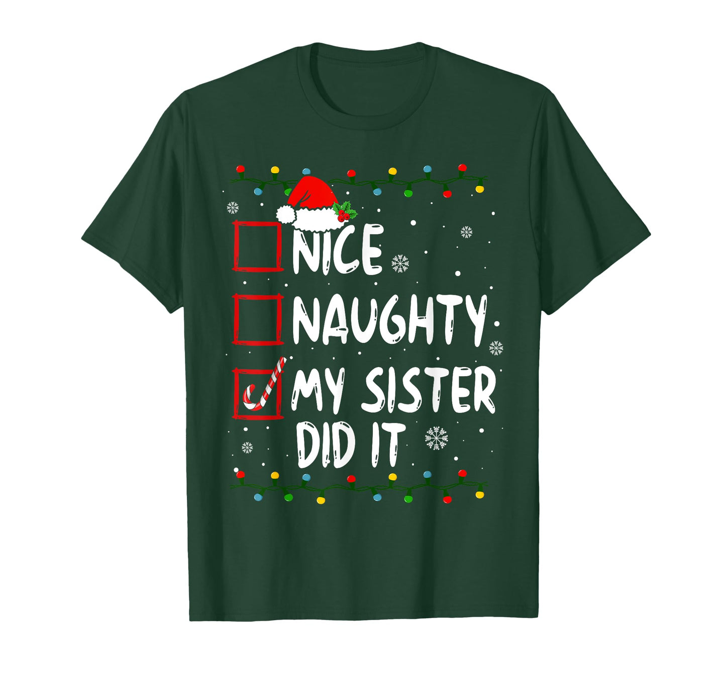 Nice Naughty My Sister Did It Xmas Family Boys Girls T-Shirt