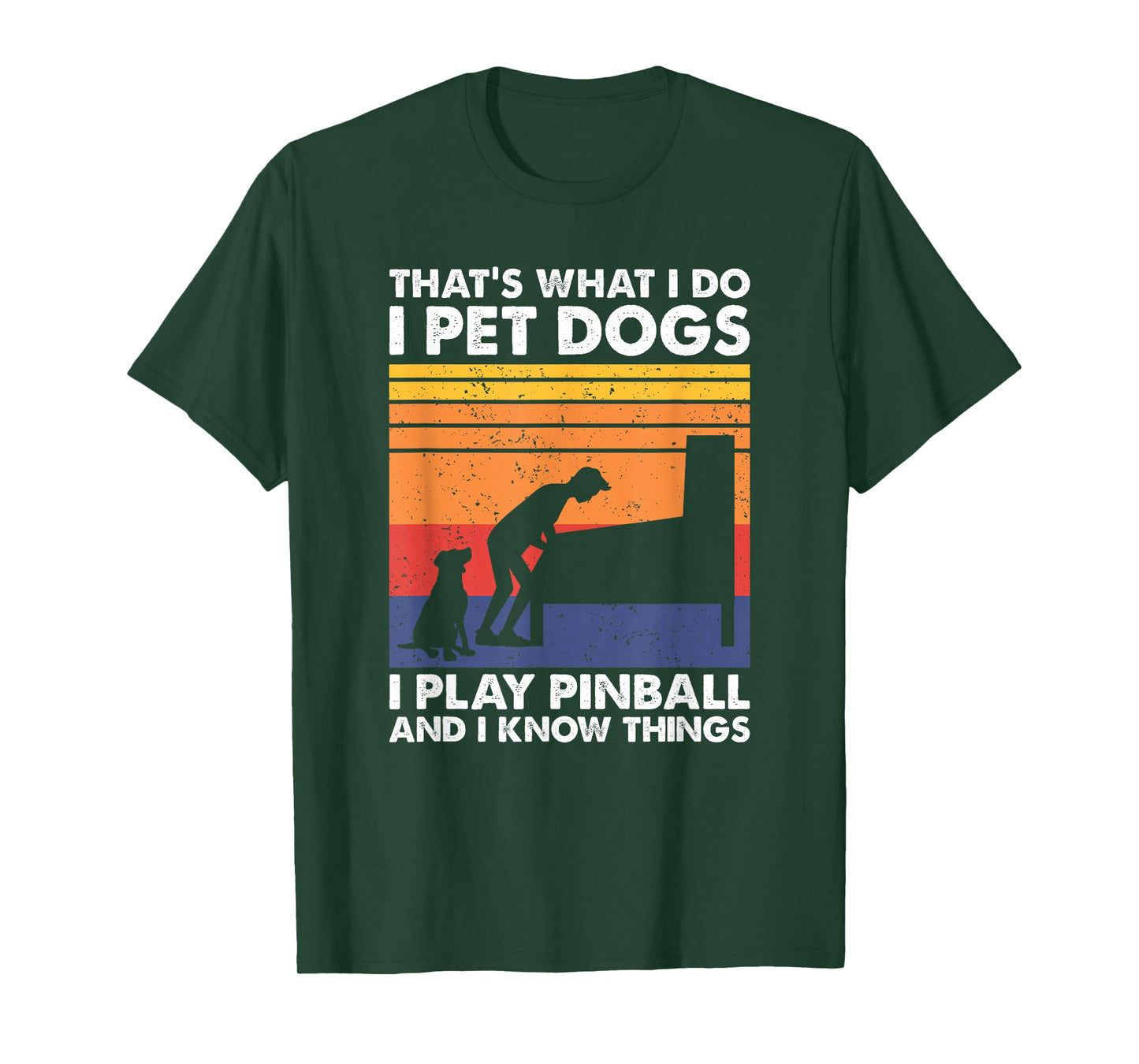 That's What I Do, Pinball Gamer & Dog Lover T-Shirt