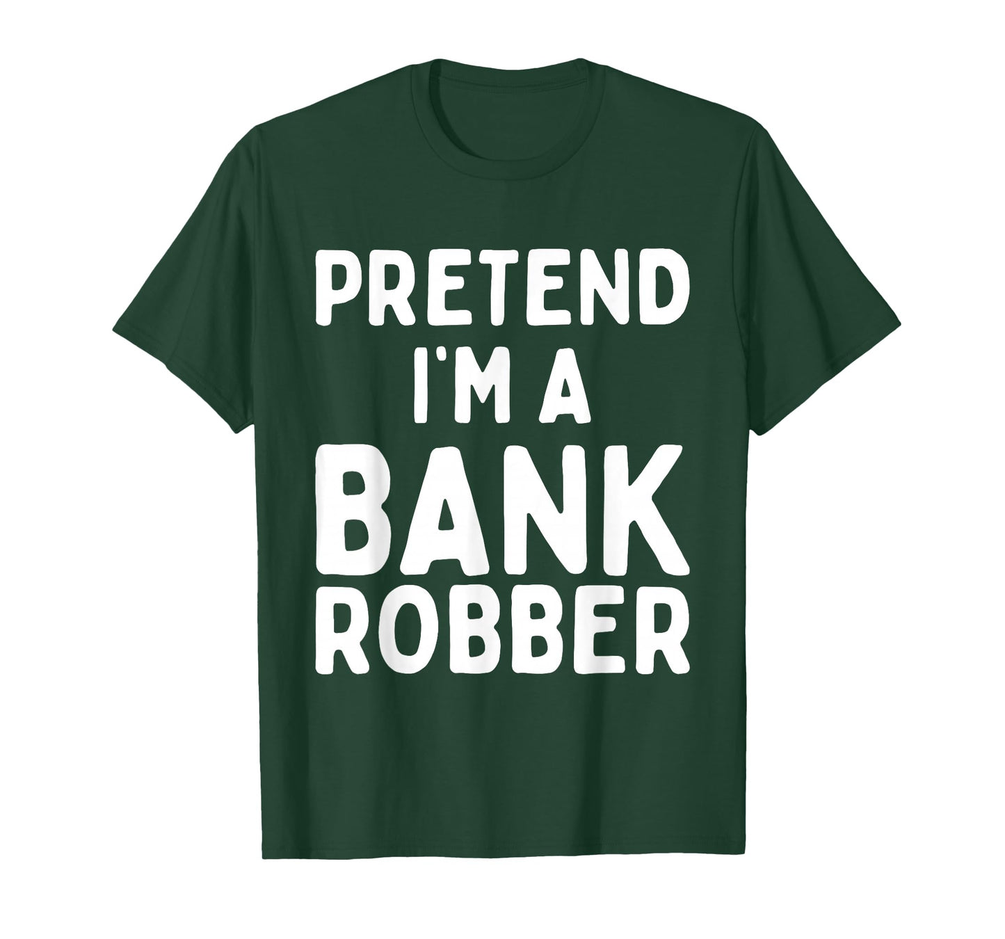 Pretend I'm A Bank Robber Funny Lazy Easy Halloween Costume T-Shirt