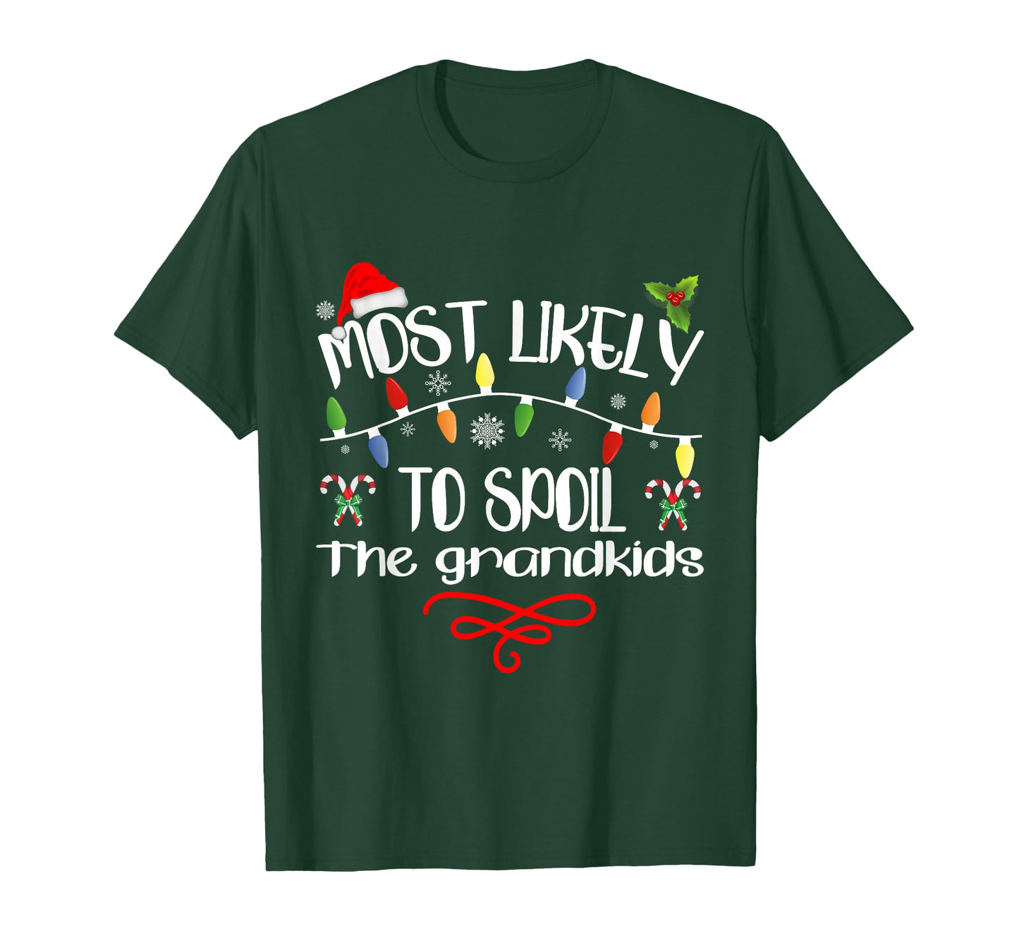 Most Likely To Spoil The Grandkids Funny Family Christmas T-Shirt