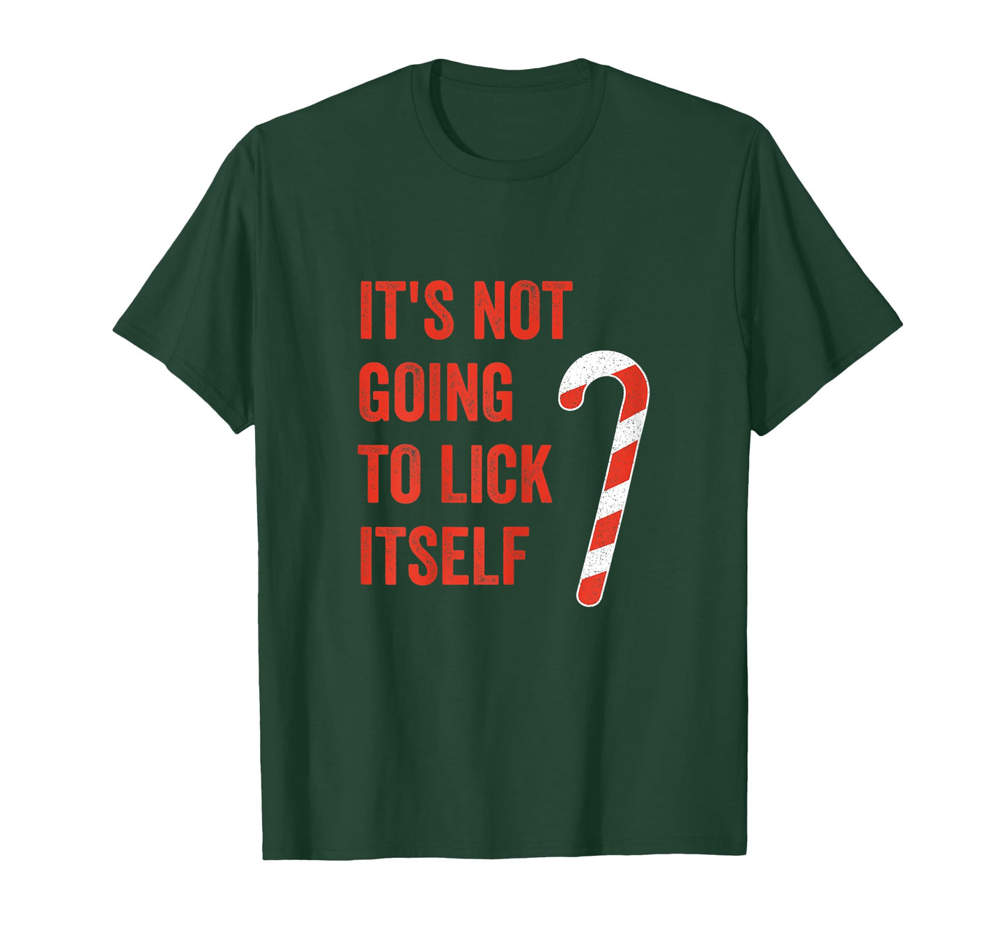 Womens It's Not Going To Lick Itself Candy Cane T-Shirt