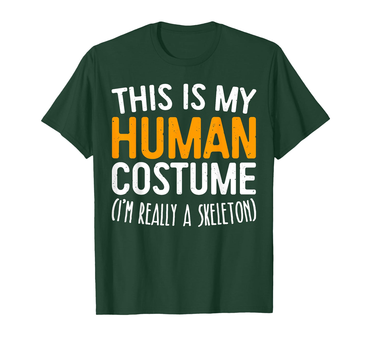 This Is My Human Costume I'm Really A Skeleton T-Shirt T-Shirt