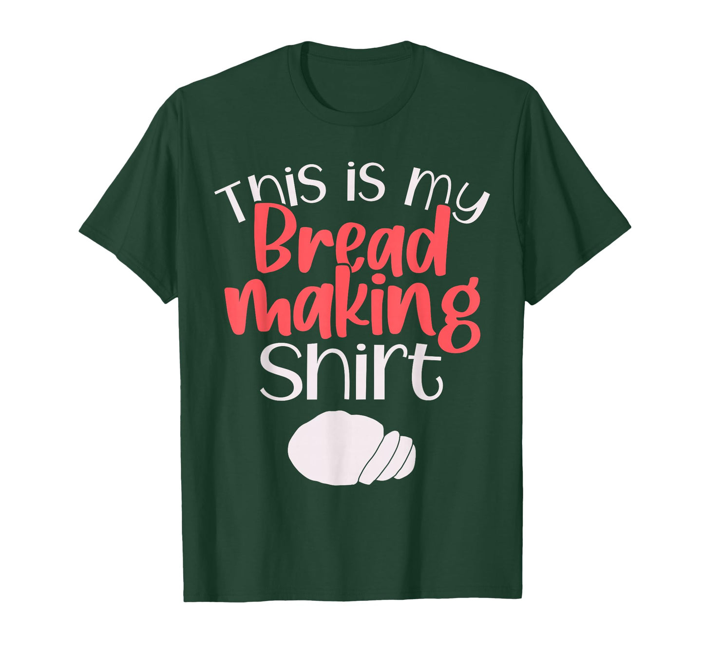 Bread Making Bread Baking Funny Gift This is My Bread Making T-Shirt
