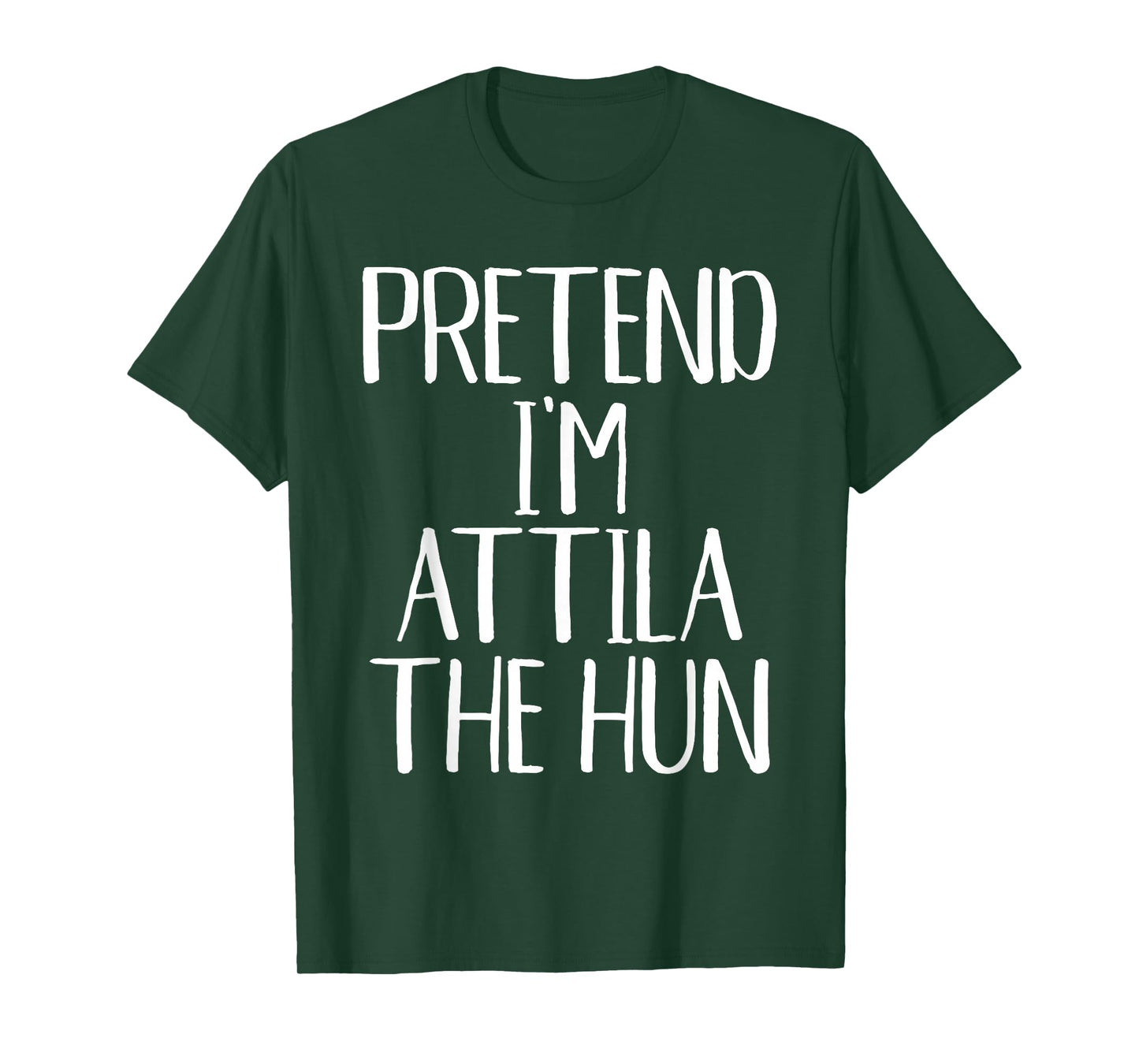 Pretend I'm Attila The Hun Costume Family Halloween Party T-Shirt