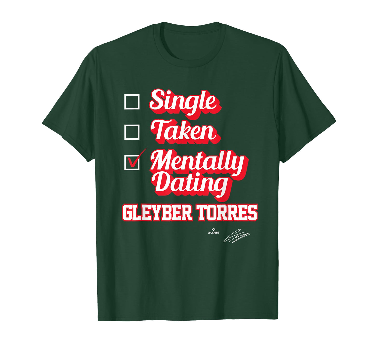 Single Taken Mentally Dating Gleyber Torres T-Shirt