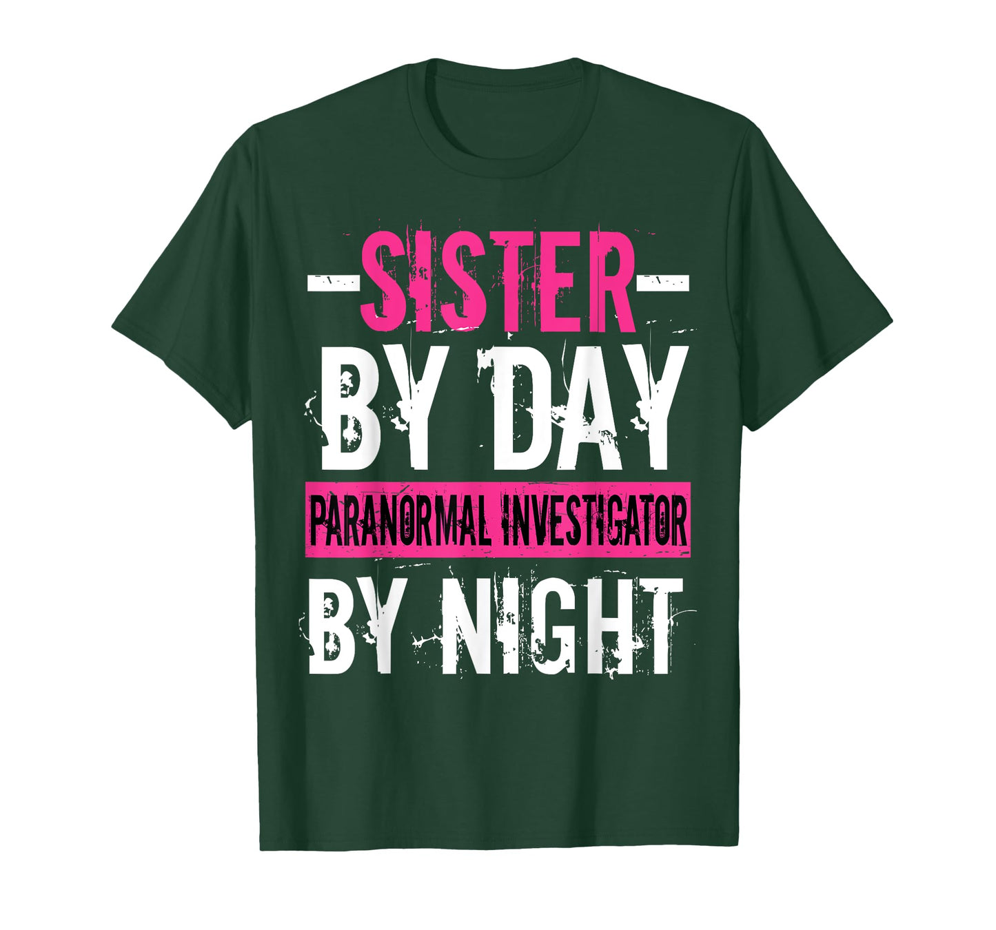 Ghost Hunting Hunter Paranormal Sister Investigator T-Shirt