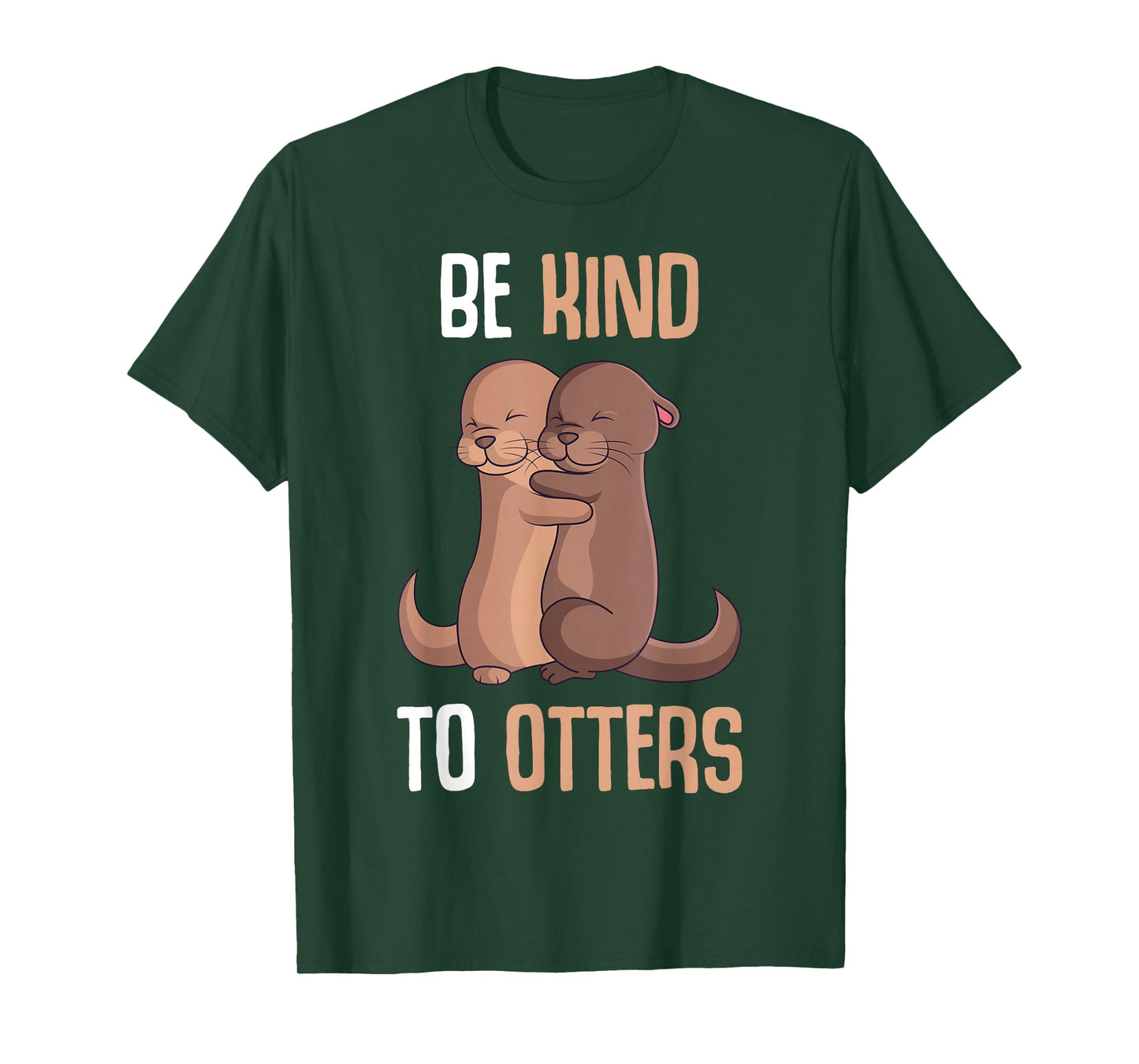Be Kind To Otters Sea Otter Girls Children Women T-Shirt