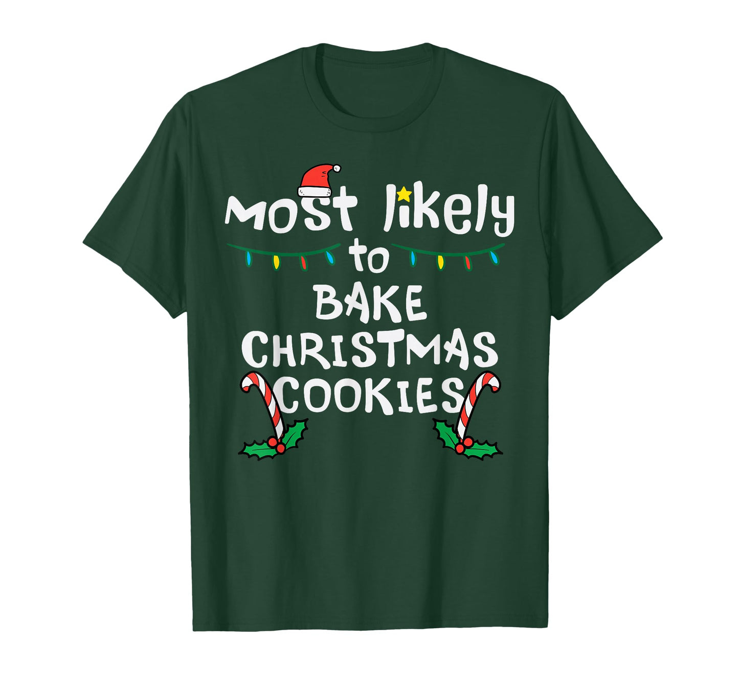 Most Likely Bake Christmas Cookie Xmas Family Matching Girls T-Shirt