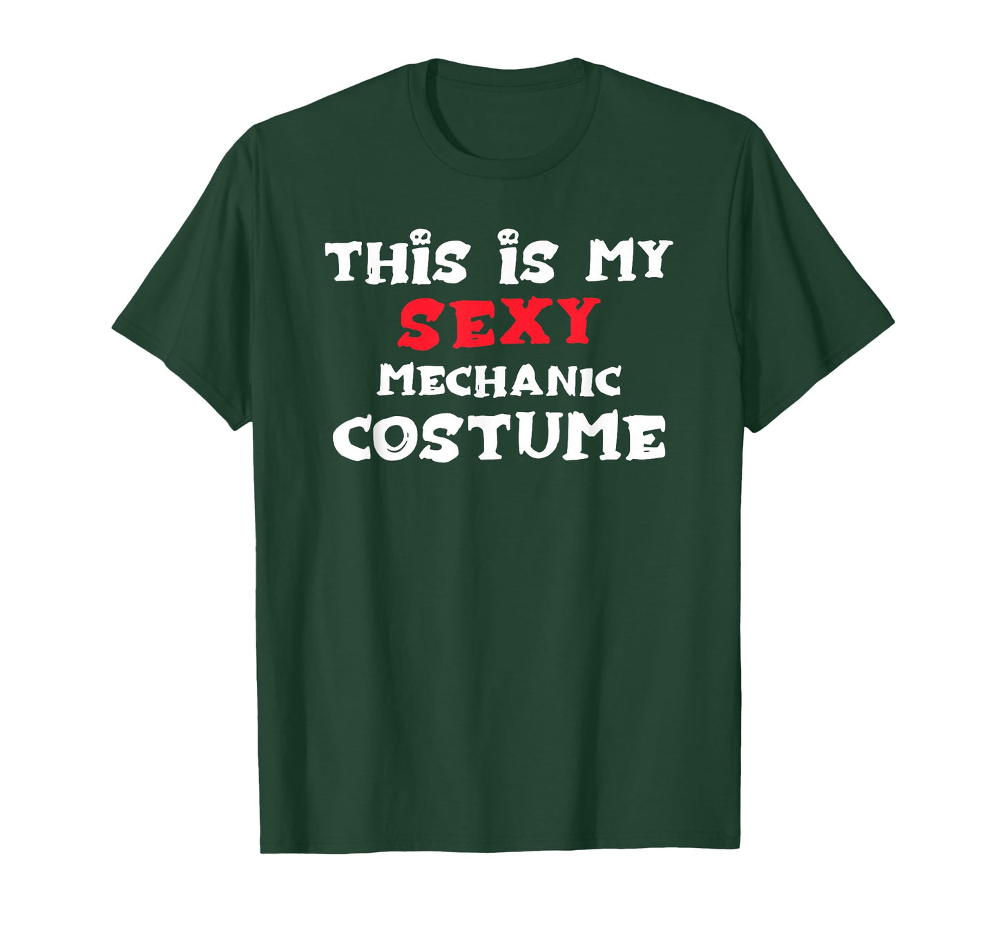 This is my Sexy MECHANIC Costume Halloween Costume MECHANICS T-Shirt
