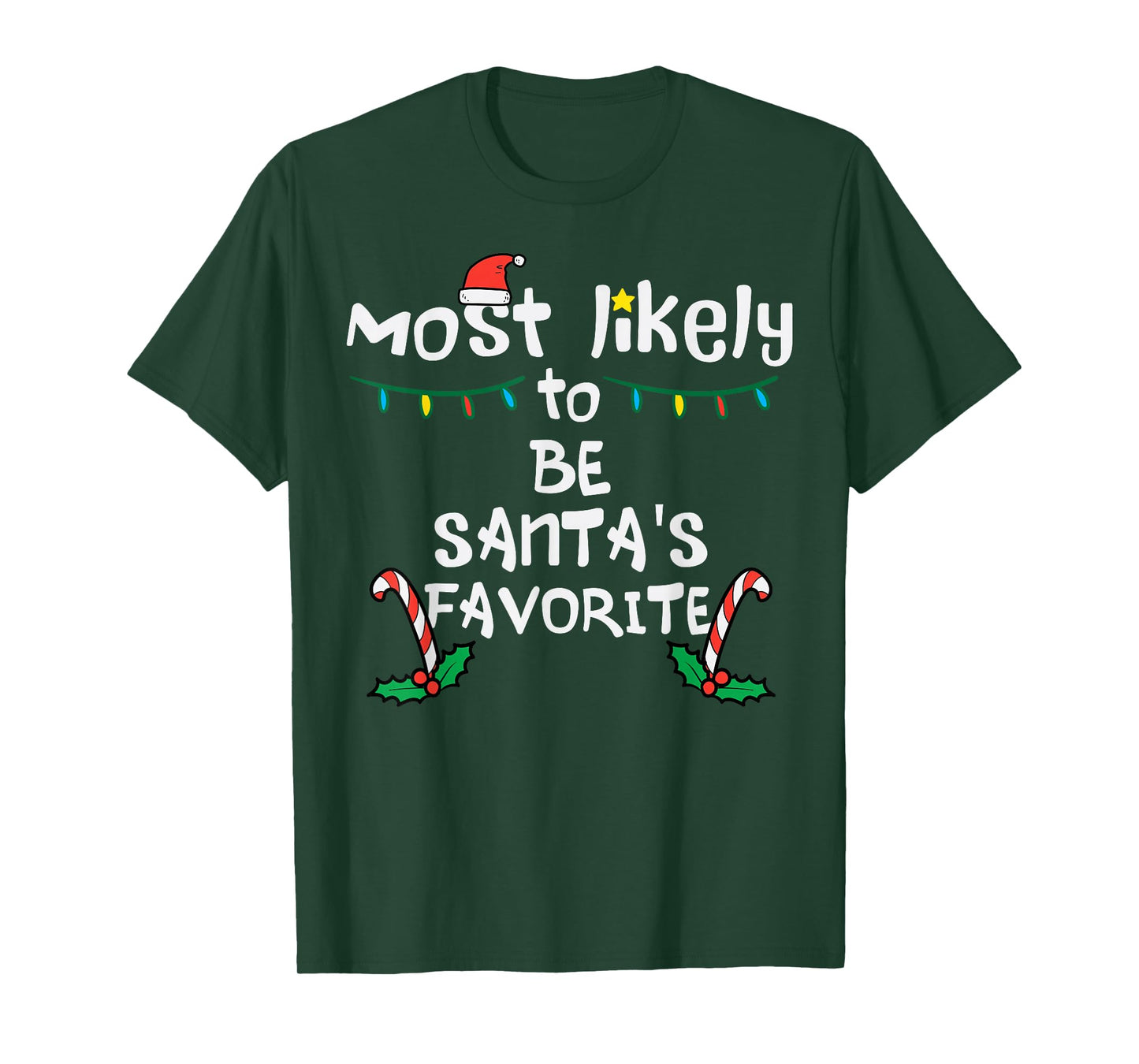Most Likely Santas Favorite Christmas Xmas Family Matching T-Shirt