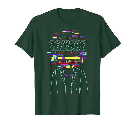 Be More Chill Design, Chilling Design, Relax Design T-Shirt