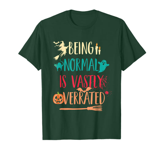 Being Normal Vastly Overrated Witchy Halloween Magical Party T-Shirt