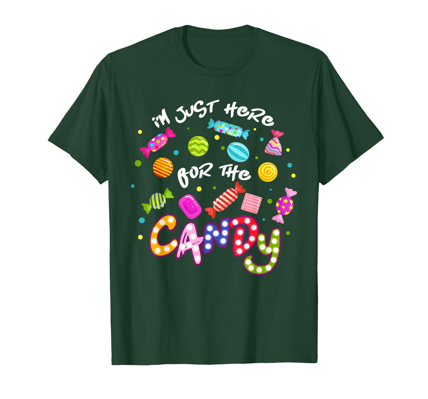 I'm Just Here For The Candy Funny Halloween Trick or Treat T-Shirt