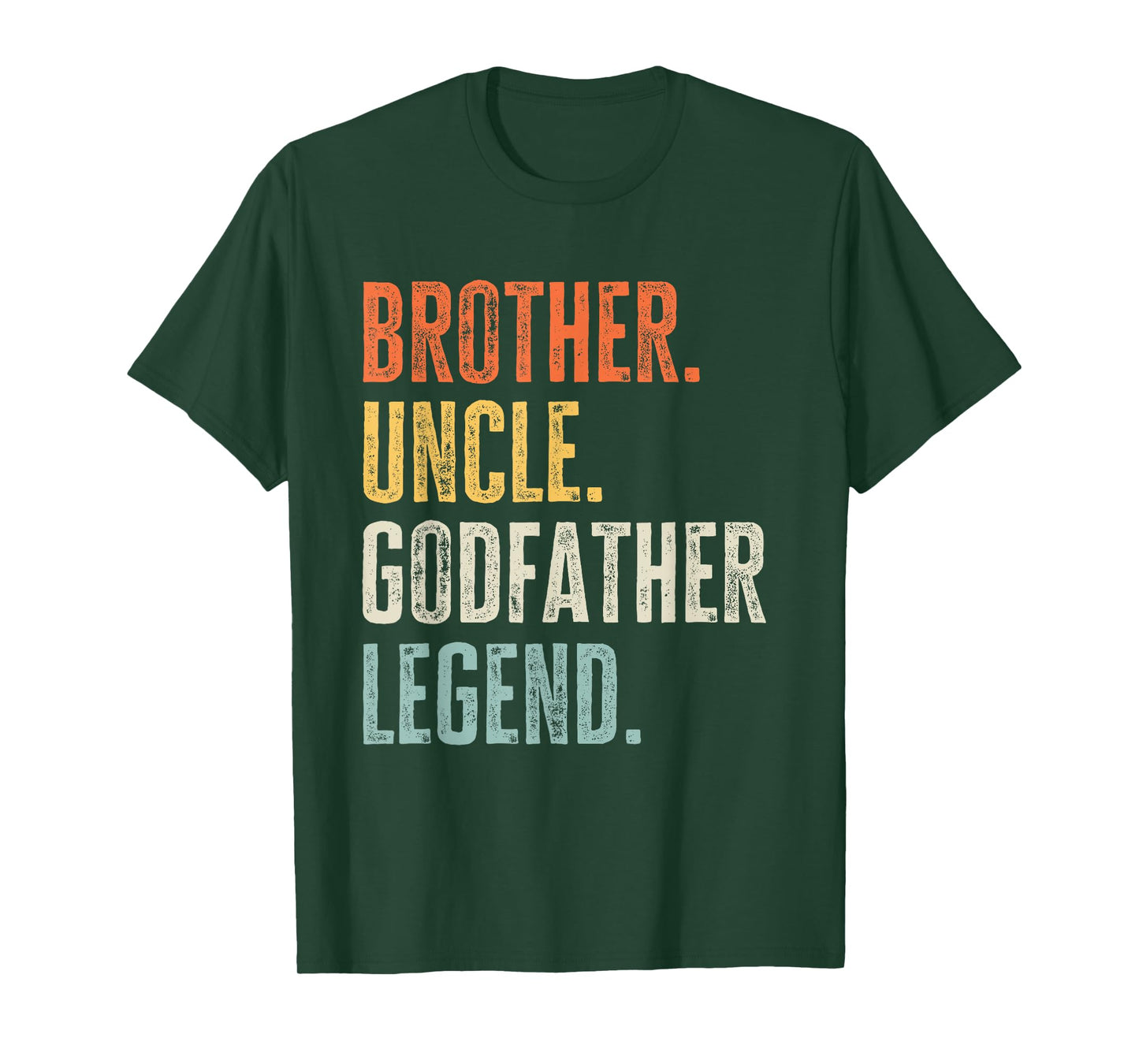 Brother. Uncle. Godfather Legend. Quote Funny Best Uncle T-Shirt