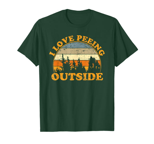 I Love Peeing Outside T-Shirt