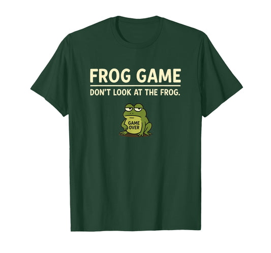 Frog Game Funny Meme Do Not Look at the Frog T-Shirt