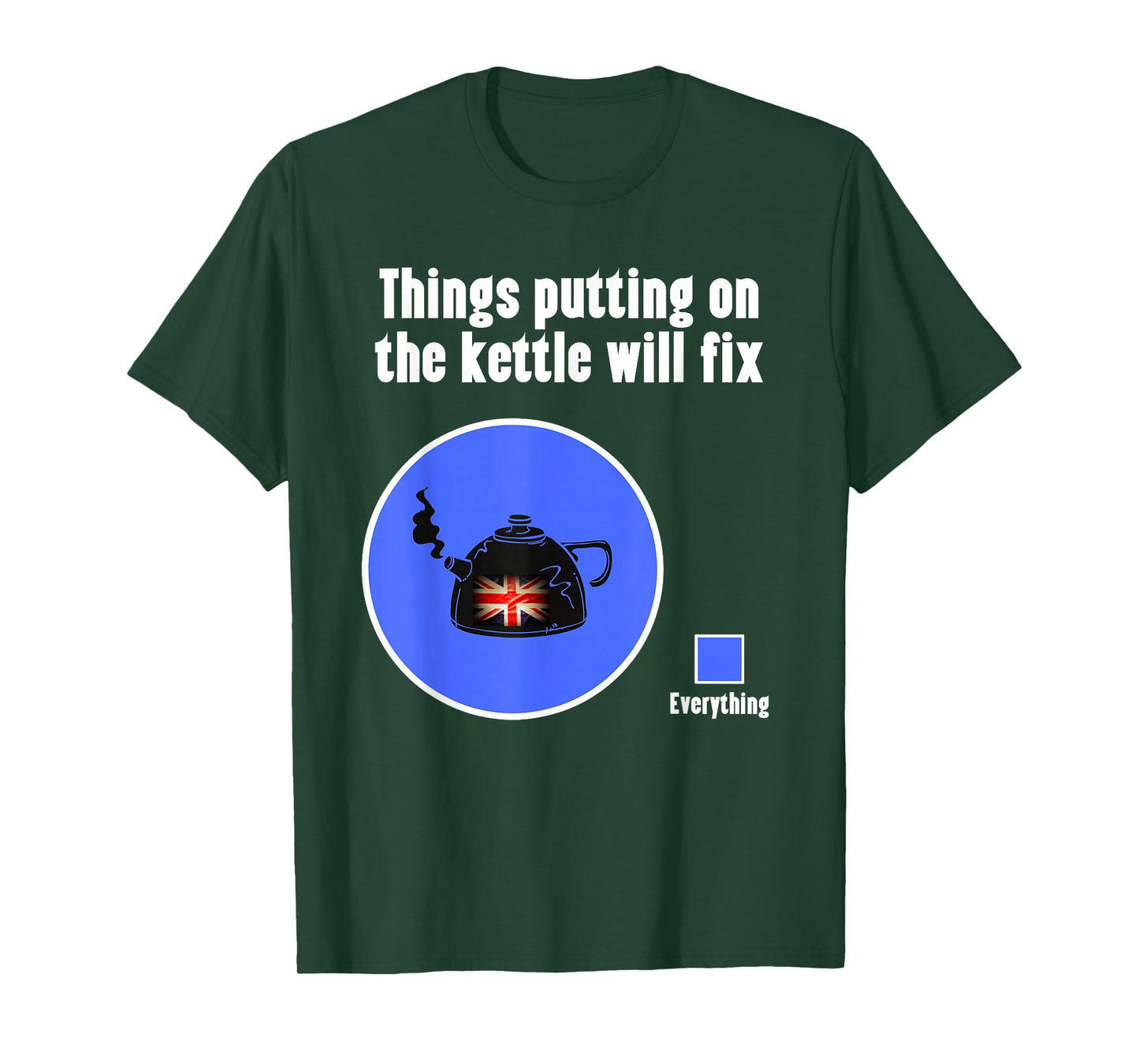 Funny British Humor Put the Kettle On for Men, Women & Kids T-Shirt