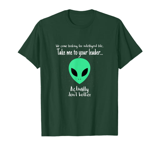 Alien - Take me to your leader! T-Shirt