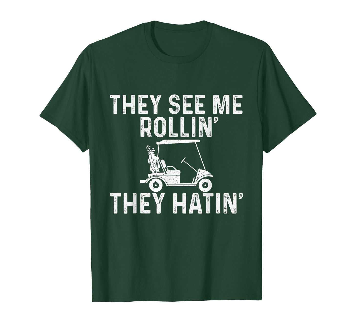 They See Me Rollin' They Hatin' - Golfer Golf Golfing Lover T-Shirt