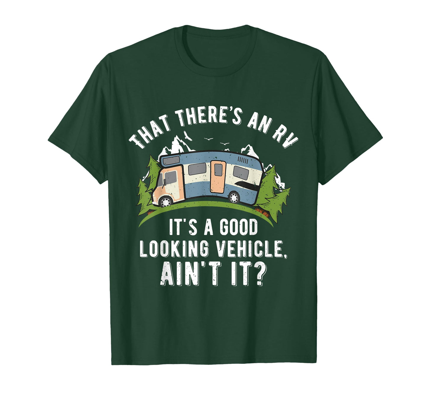 That There's A Good Looking RV Shirt, Camping Tee, RV Shirt T-Shirt
