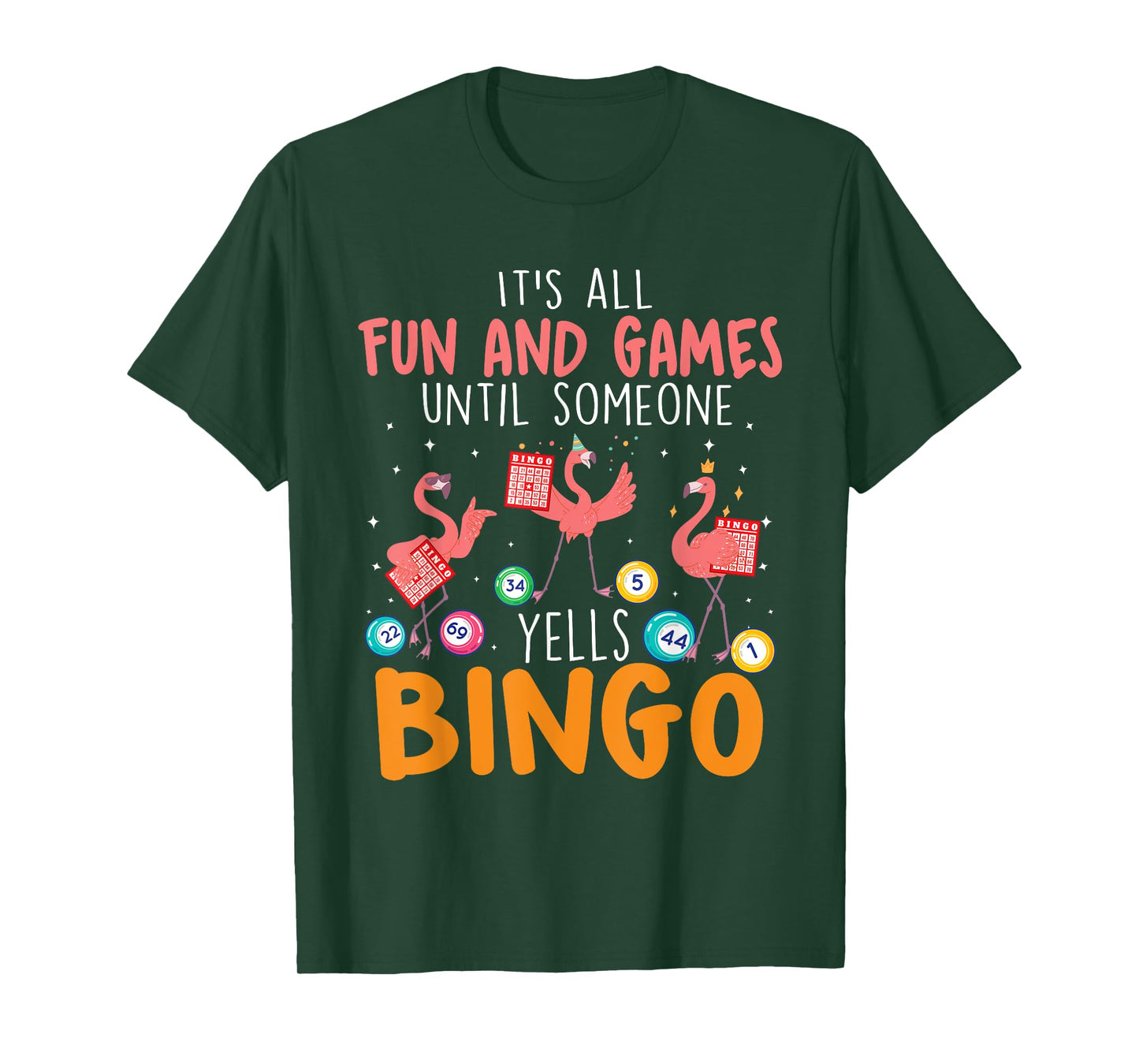 It's All Fun And Games Until Someone Yells Bingo Lover T-Shirt