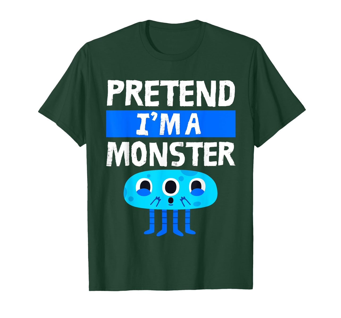 Pretend I'm A Monster Funny Lazy Easy Halloween Costume Cute T-Shirt