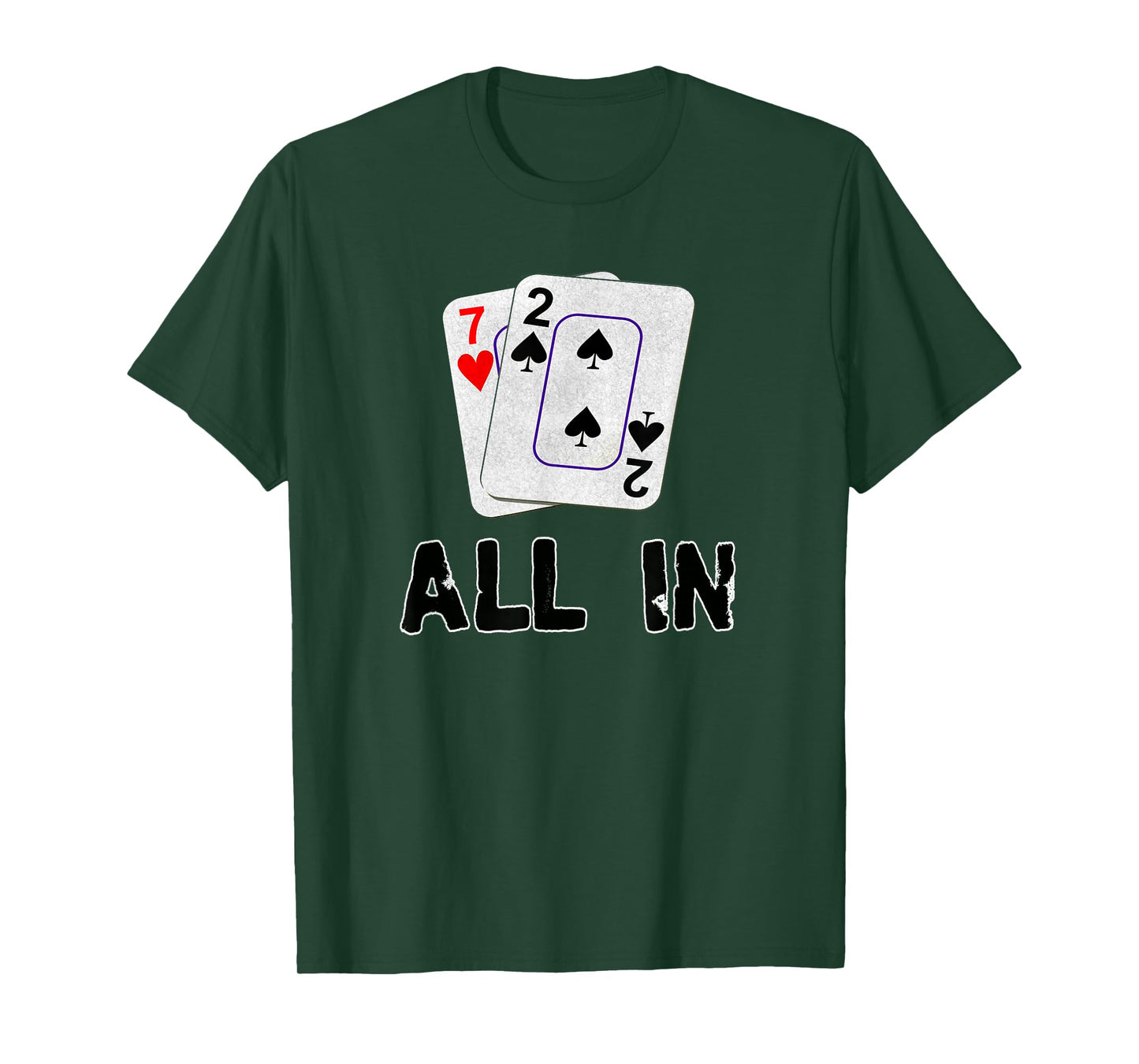 Seven Deuce All in Texas Hold Em Shove 7 2 Funny Poker T-Shirt