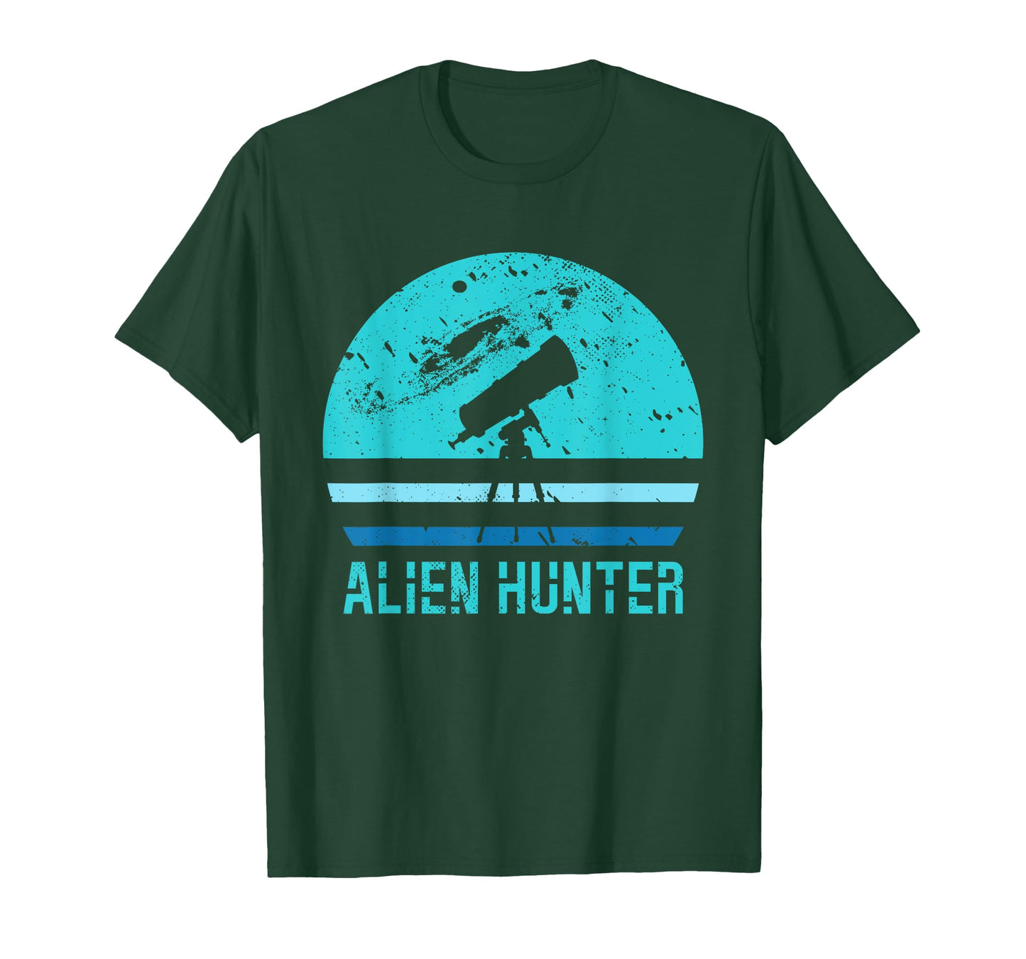 Alien Hunter | Telescope Space Science | Astronomer T-Shirt