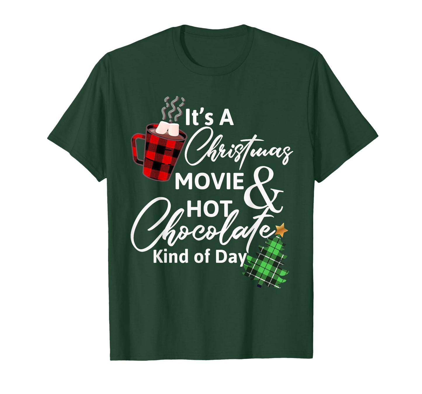 It's a Christmas Movie & Hot Chocolate Kind of Day T-Shirt