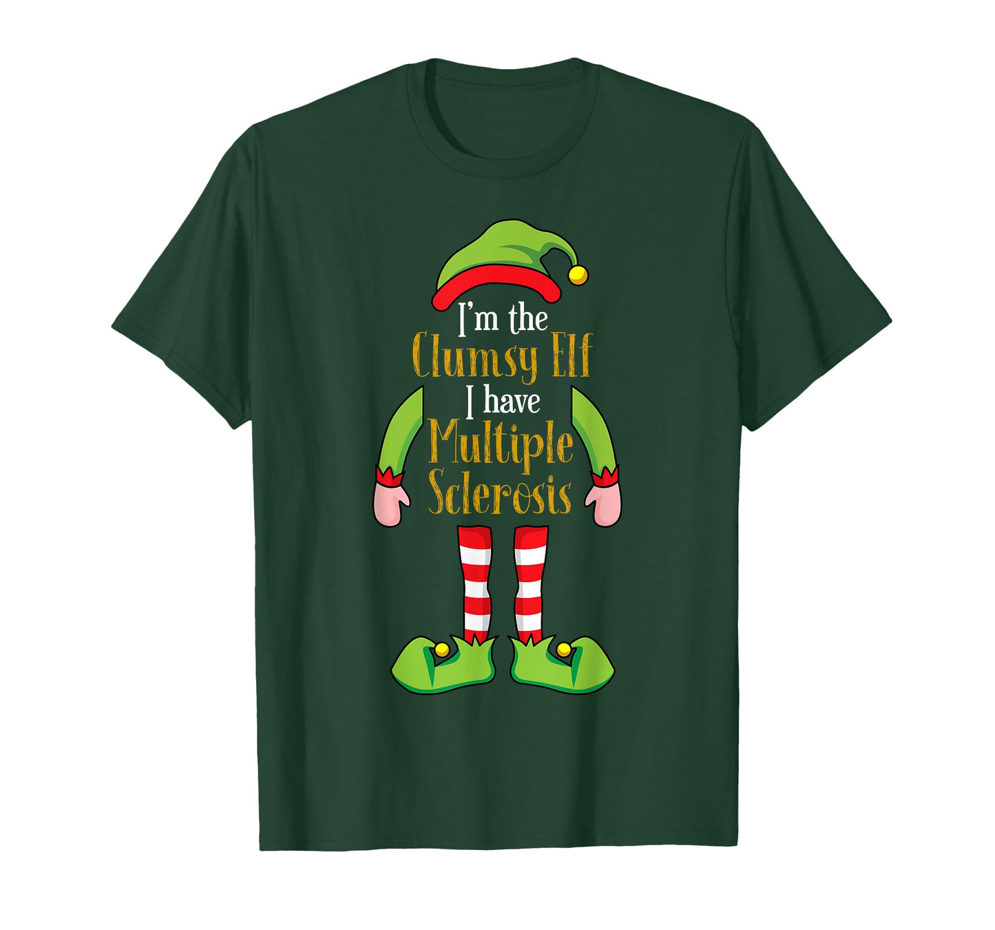 I'm the Clumsy Elf Christmas Multiple Sclerosis MS Tshirts