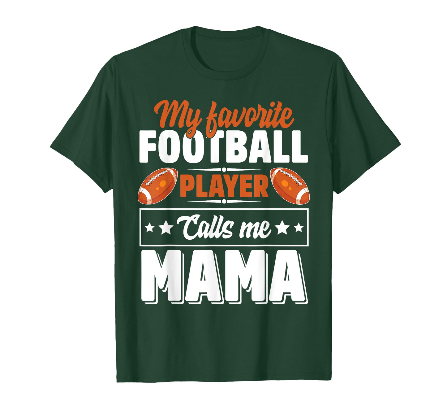 My Favorite Football Player Calls Me Mama Cute T-Shirt