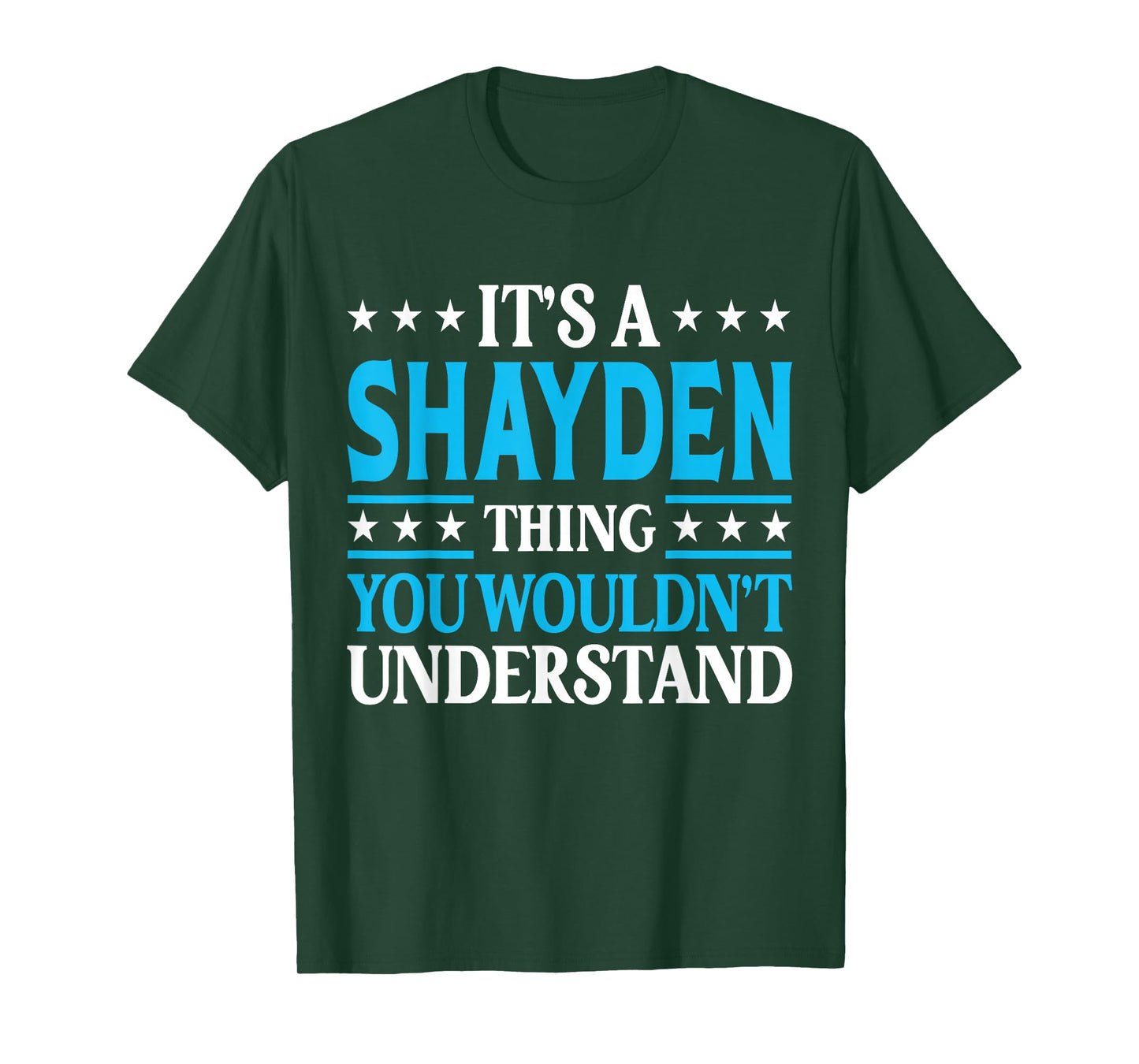 Shayden Thing Wouldn't Understand Personal Name Shayden T-Shirt