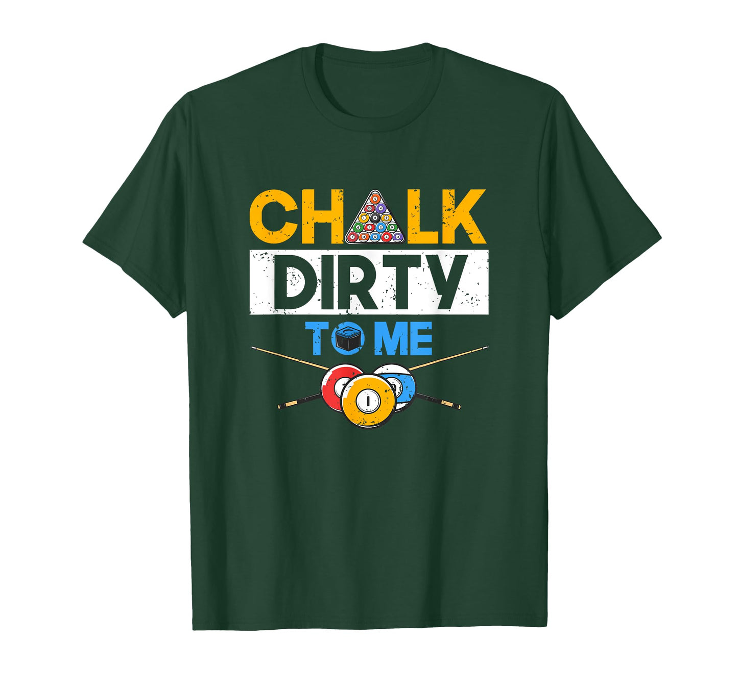 Funny Pool Player 8-Ball Billard Lover Chalk Dirty To Me T-Shirt