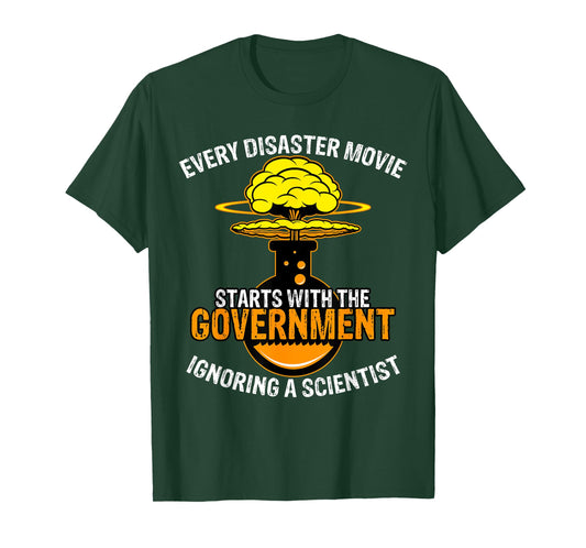 At The Start Of Every Disaster Movie Spoilers Mad Scientist T-Shirt