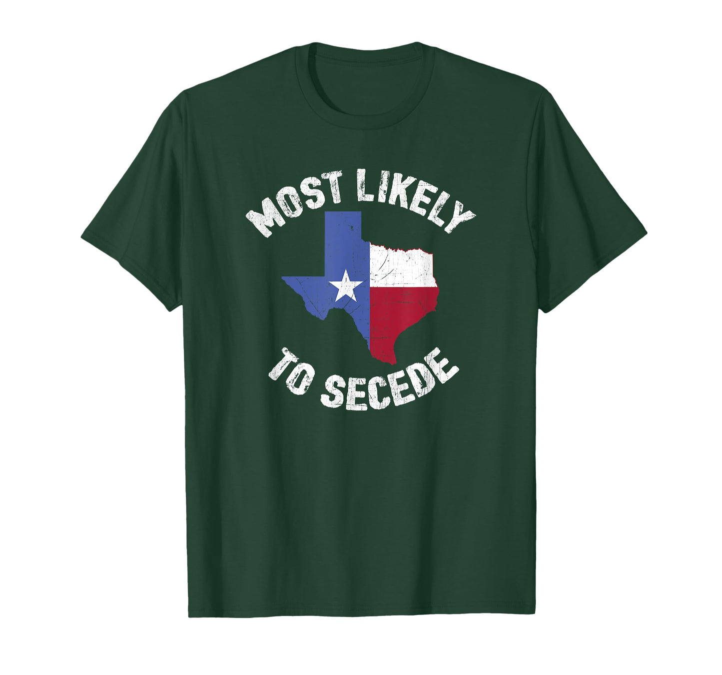 Texas Flag Pride - Most Likely to Secede Funny T Shirt T-Shirt