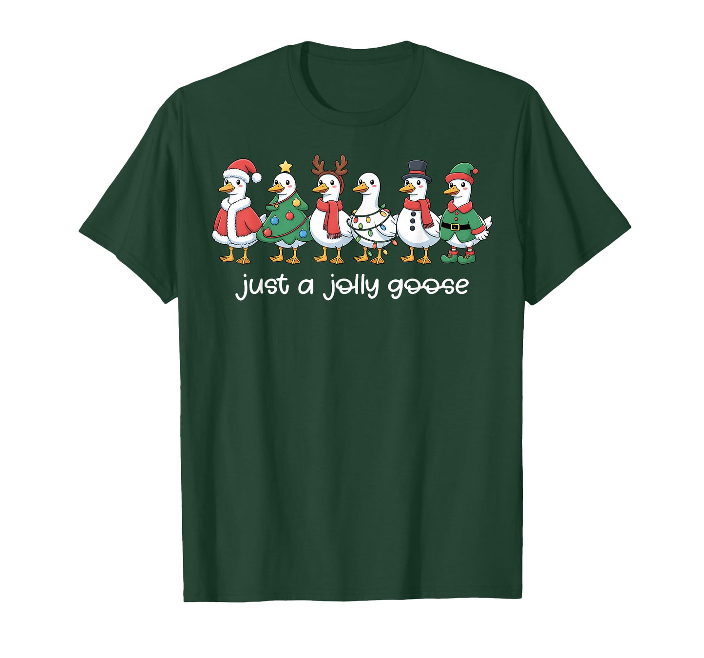 Just a Jolly Goose Funny Christmas for Mens Womans Kids T-Shirt