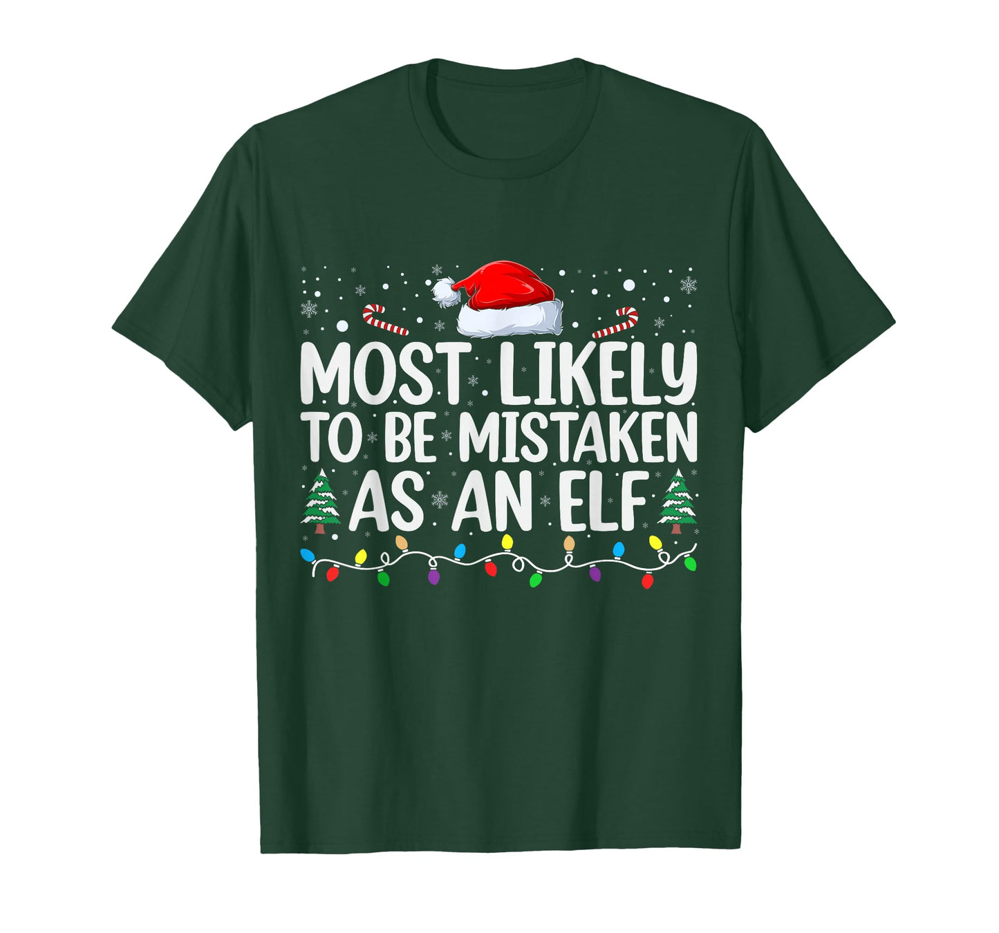 Most Likely To Be Mistaken As An Elf Family Christmas T-Shirt