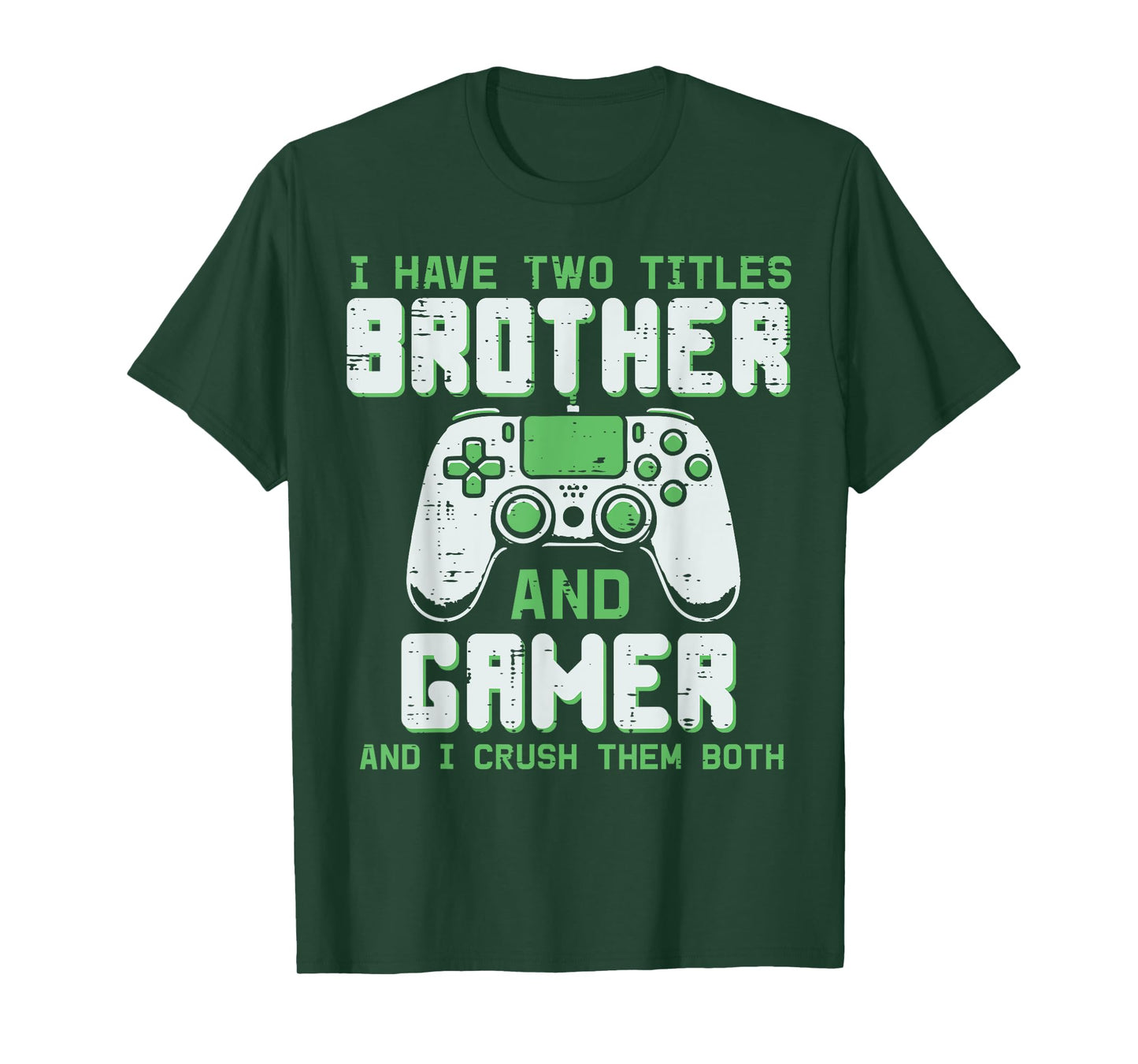 I Have 2 Titles Brother Gamer Funny Gaming Boys Kids Men T-Shirt