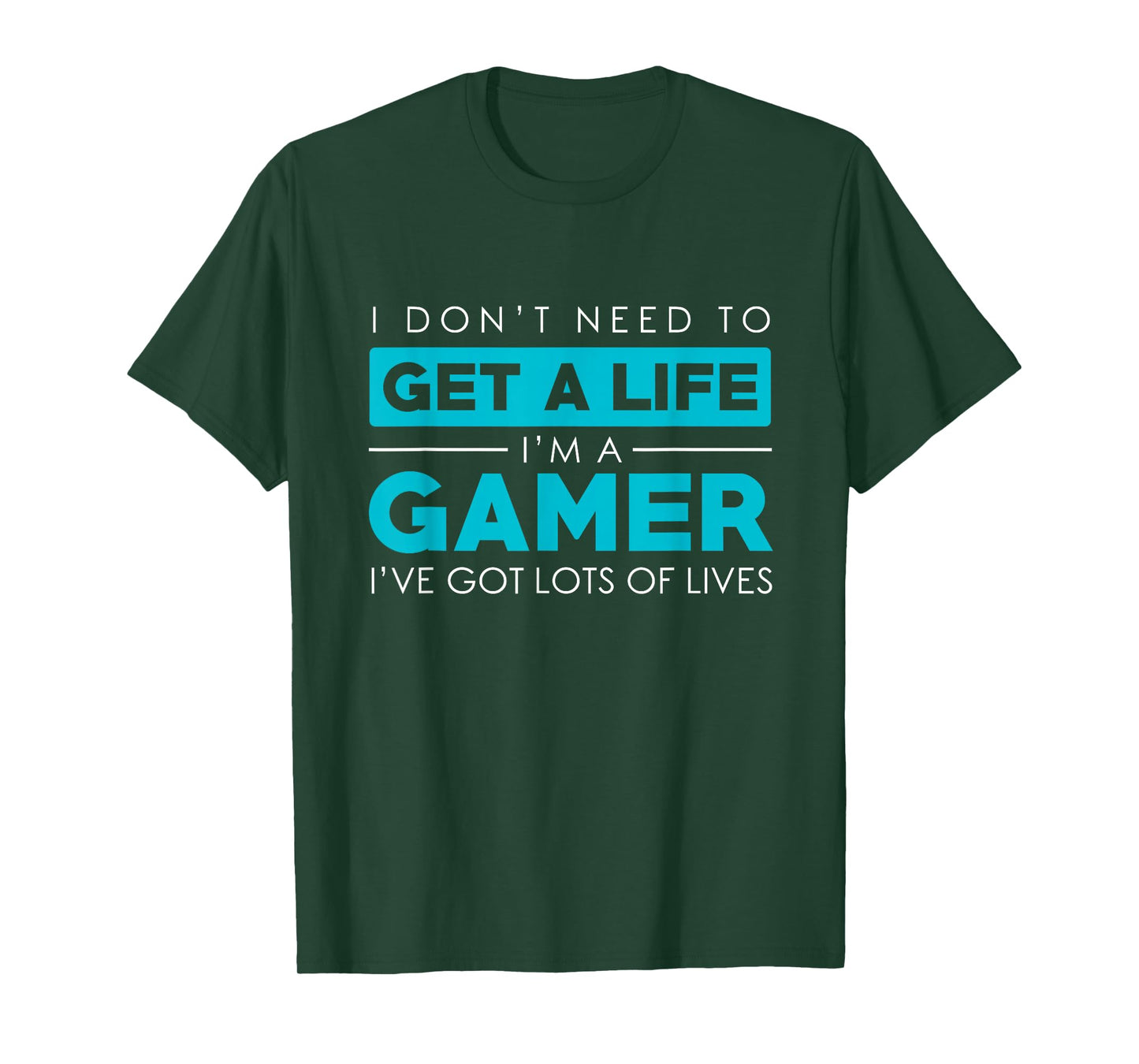 Dont need a Life Im A Gamer-Video Gamer Gift Design T-Shirt