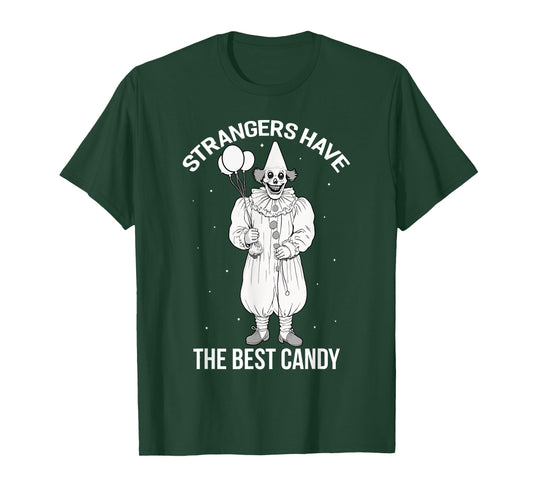 Strangers Have the Best Candy Creepy Clown Halloween T-Shirt