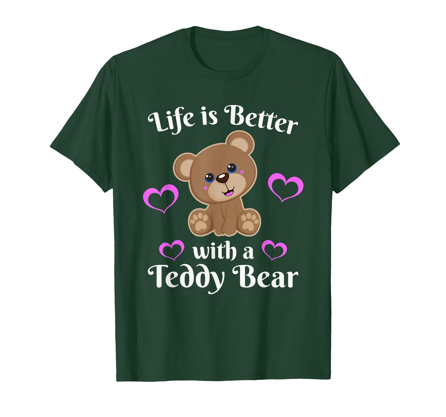 Life is Better With a Teddy Bear Cute Stuffed Animal Lover T-Shirt