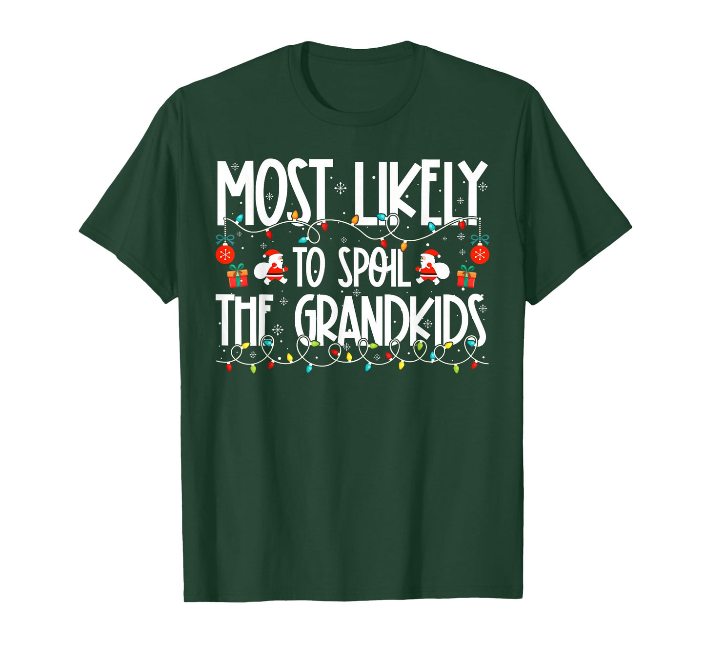 Most Likely to Spoil The Grandkids Family Christmas T-Shirt