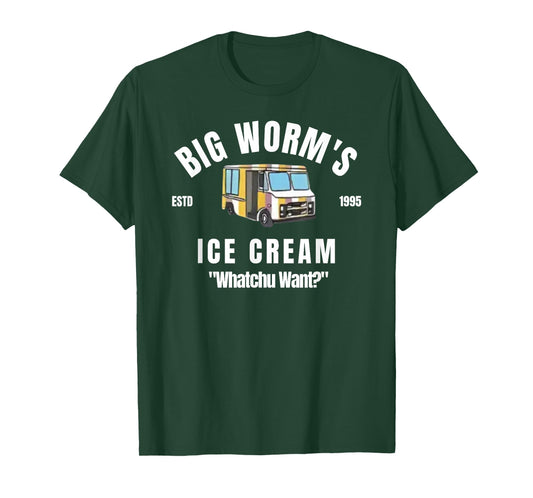 Big Worm's Ice Cream - 'Whatchu Want' T-Shirt