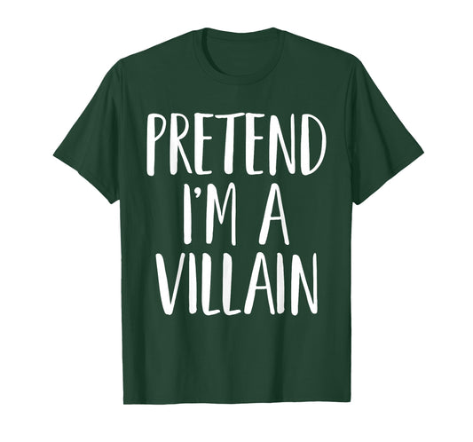 Pretend I'm A Villain Family Women Men Kid Halloween Costume T-Shirt