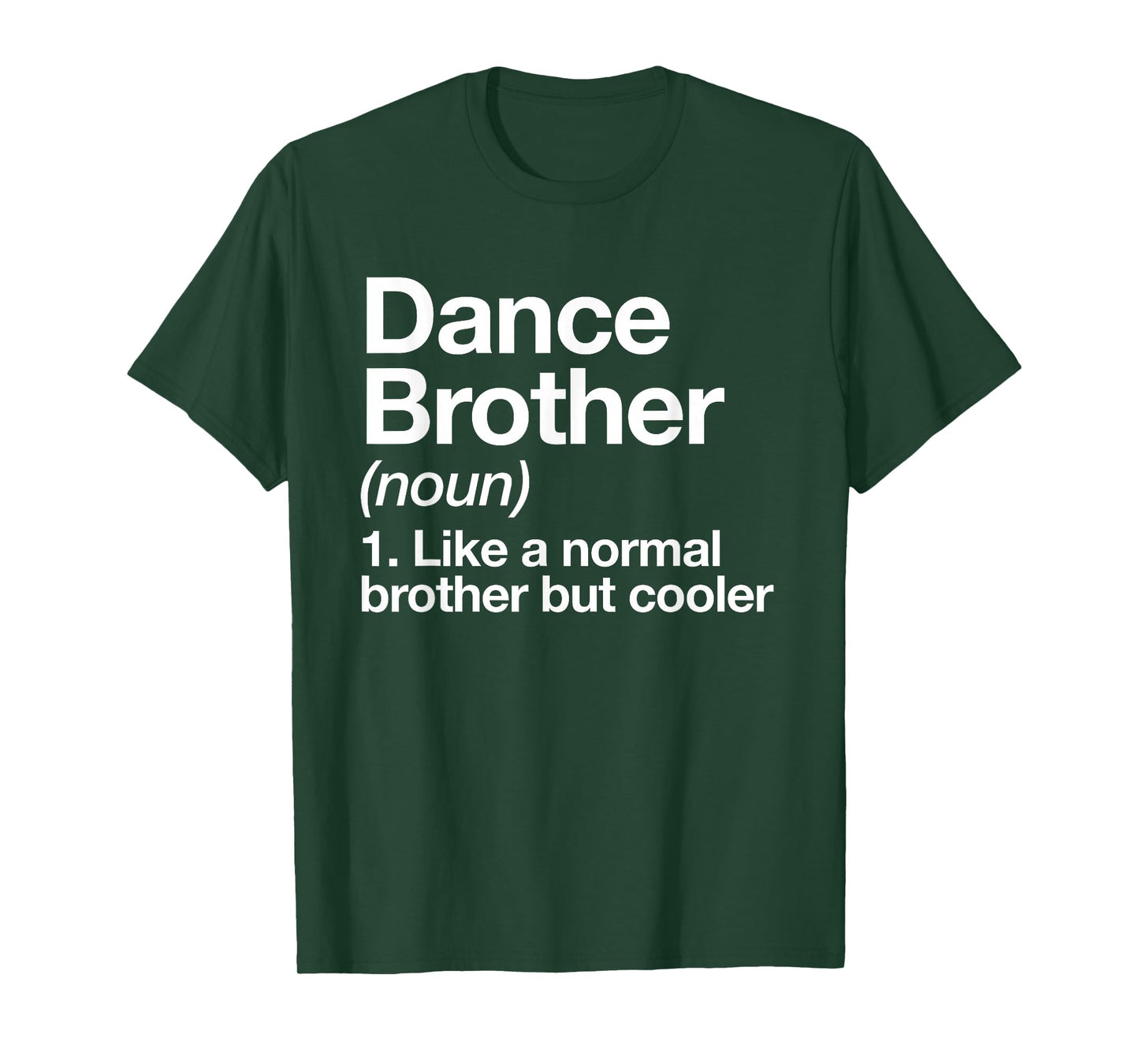 Dance Brother Definition Funny Sports T-Shirt