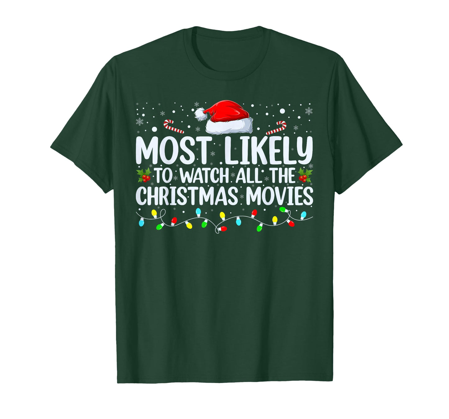 Most Likely To Watch All The Christmas Movies Xmas Matching T-Shirt